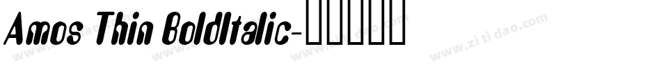 Amos Thin BoldItalic字体转换
